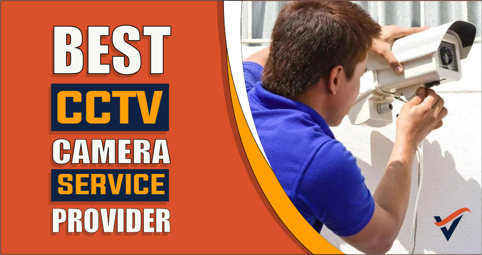 Best CCTV Camera Service Provider